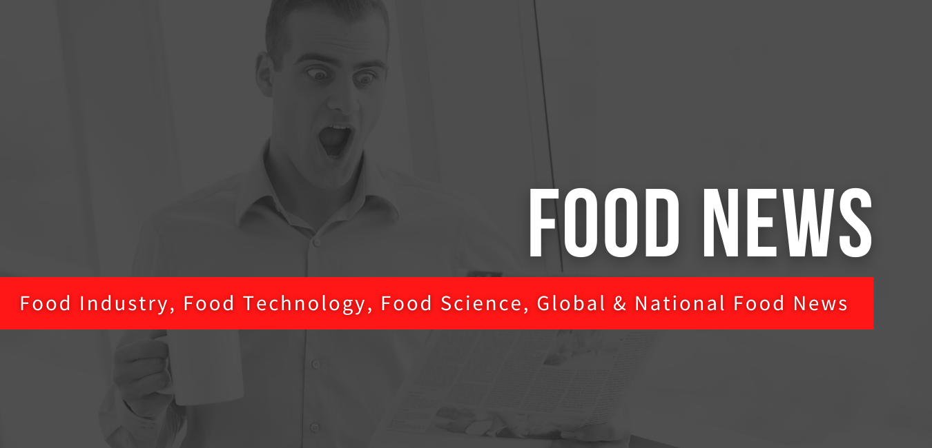 Food News Updates - Get all News Updates in Food Domain over here