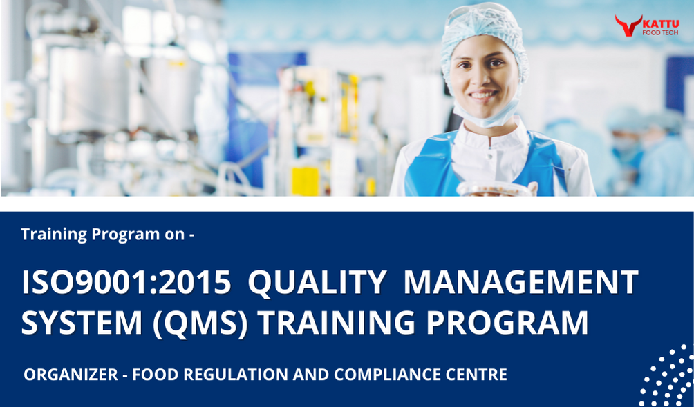 ISO9001:2015 Quality Management System (QMS) Training Program | KATTUFOODTECH