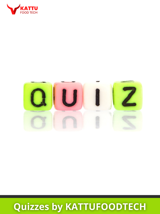 Food Science & Technology Quiz – 08-01-2022