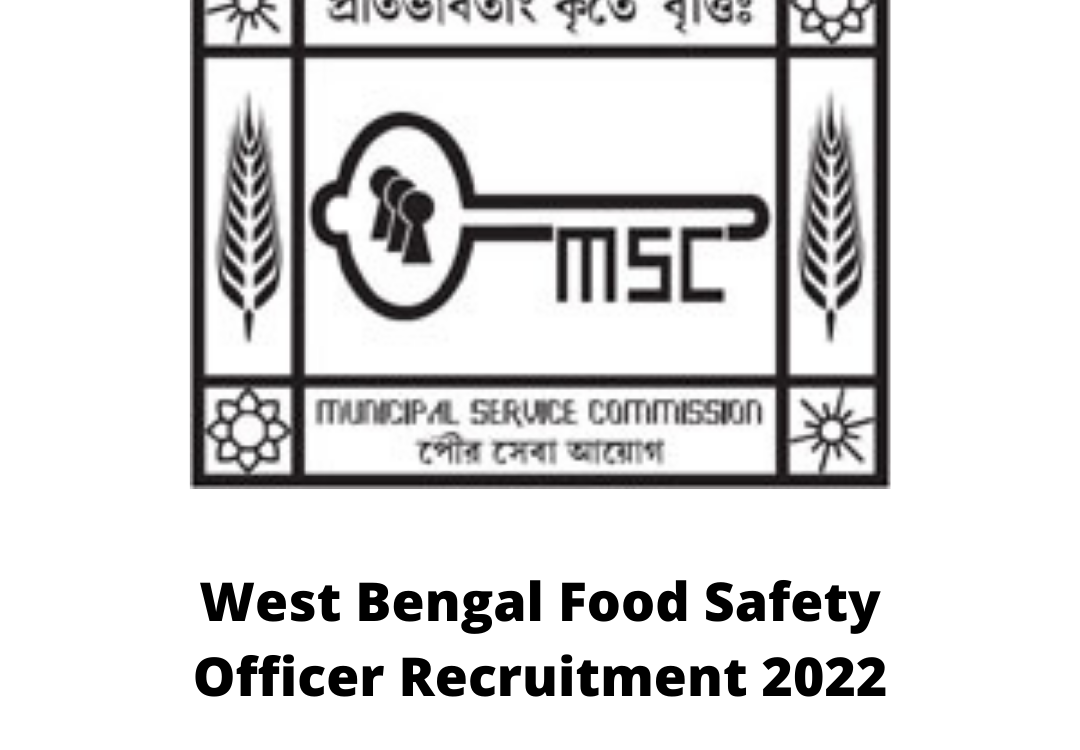 West Bengal Food Safety Officer Recruitment 2022 – West Bengal Municipal Service Commission
