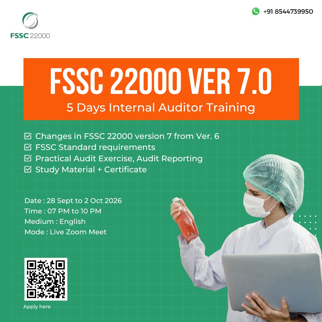 FSSC 22000 Version 7.0 Internal Audit Training - Date : 28 September to 2 October 2026 (5 Days) Time : 07:00 PM - 10:00 PM...
